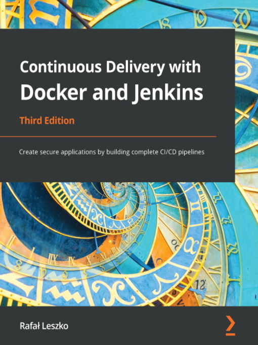 Title details for Continuous Delivery with Docker and Jenkins by Rafal Leszko - Wait list